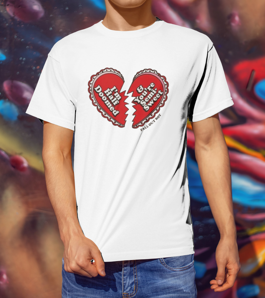 Fall Out Boy I'm Half Doomed You're Semi Sweet T-Shirt