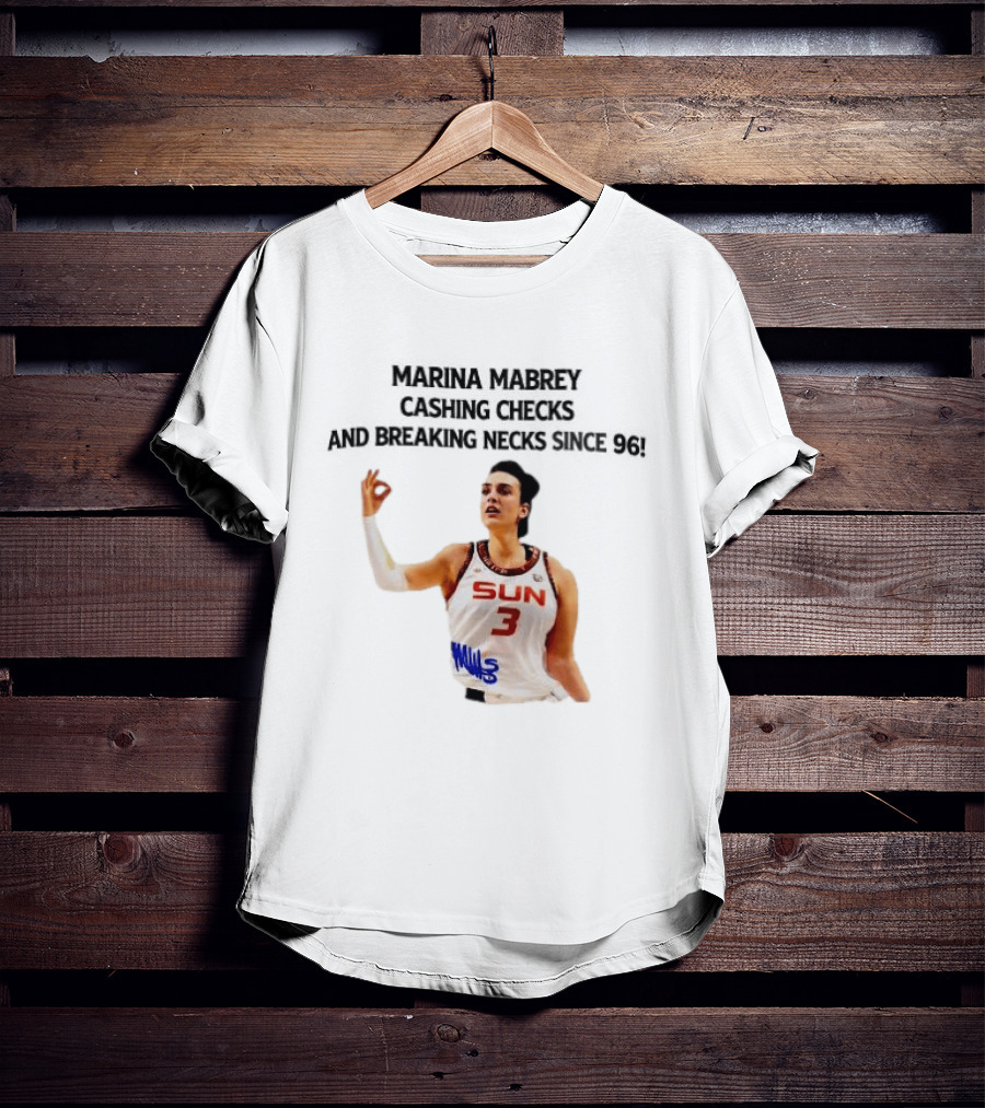 Marina Mabrey Cashing Checks Breaking Necks Since 96 Sun Number 3 Basketball Star T-Shirt