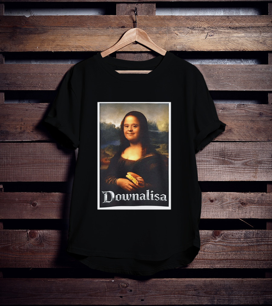 Monalisa Parody Downailsa Down Syndrome T-Shirt
