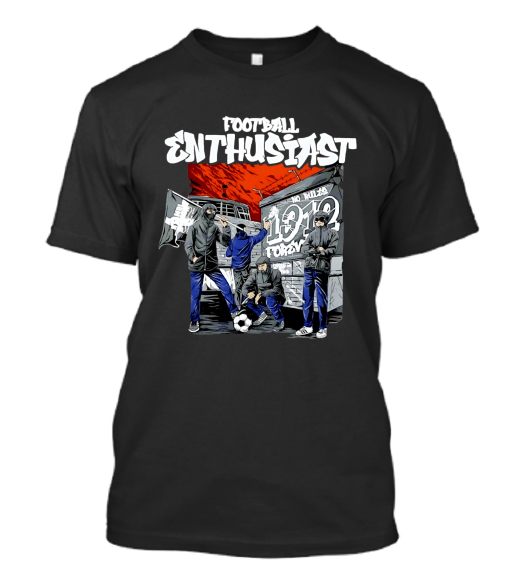 Football Enthusiast No Rules 1912 Forever Hooligan Street T-Shirt