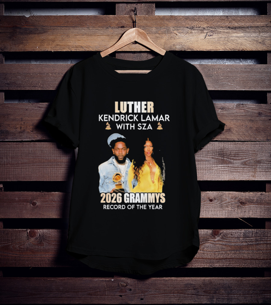 Luther Kendrick Lamar With SZA 2026 Grammys Record Of The Year T-Shirt