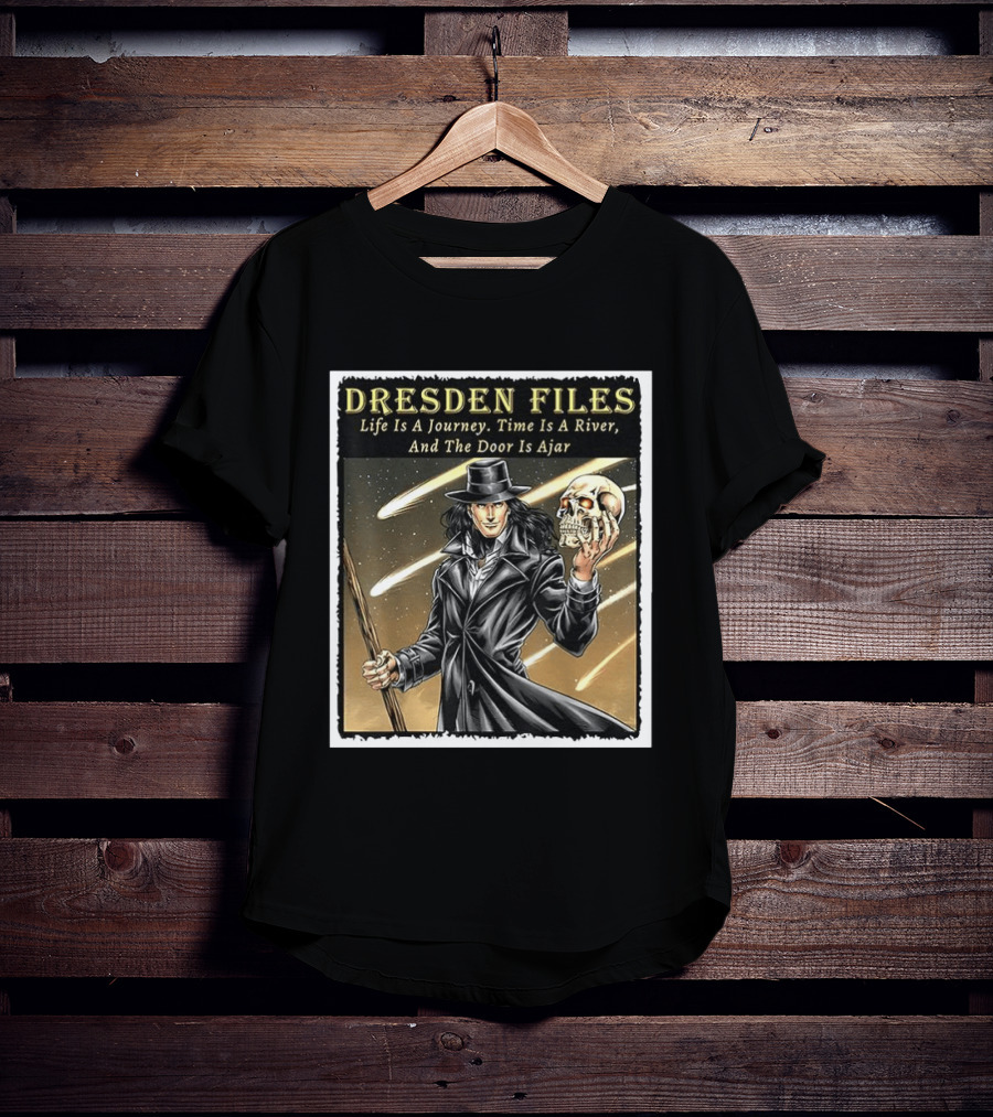 Dresden Files Life Is A Journey Time Is A River And The Door Is Ajar Harry Dresden Holding Skull T-Shirt