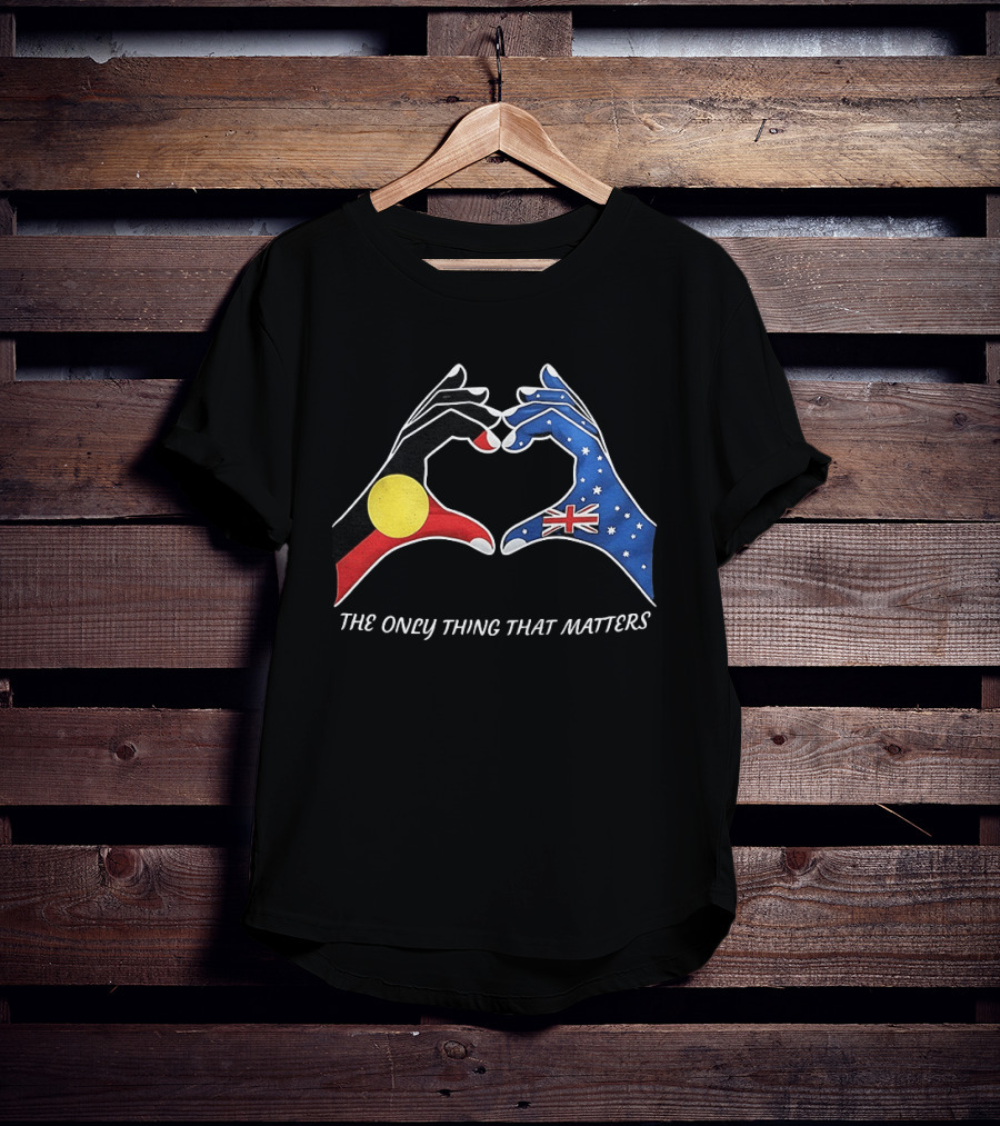 Australian Aboriginal And Torres Strait Islander Unity The Only Thing That Matters T-Shirt