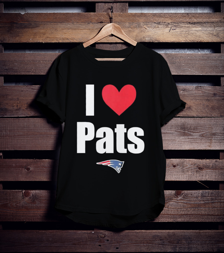 I Love Pats New England Patriots Fan Gear NFL Team Loyalty T-Shirt