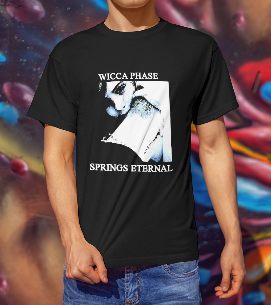 Wicca Phase Springs Eternal Sadness Aesthetic T-Shirt