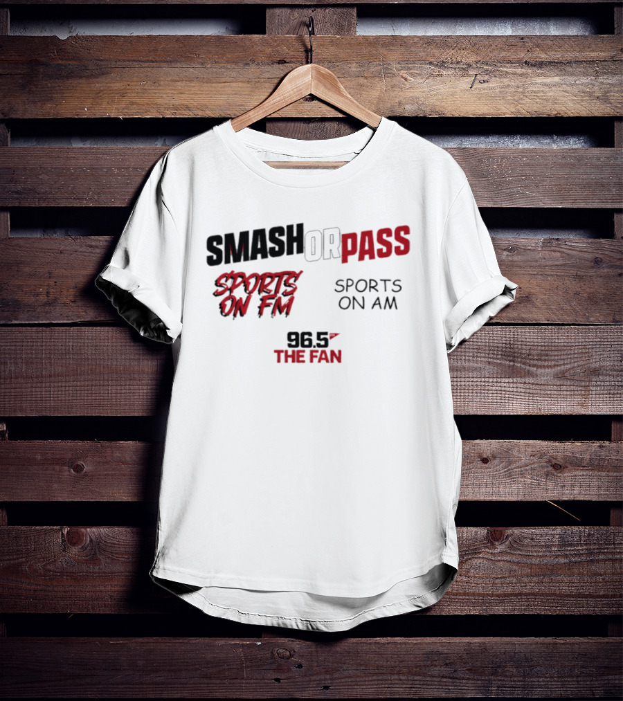 96.5 The Fan Smash Or Pass Sports On FM AM T-Shirt