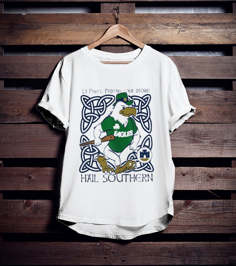 St. Patrick's Day Philadelphia Eagles Hail Southern La Fhéile Pádraig Sona Daoibh T-Shirt