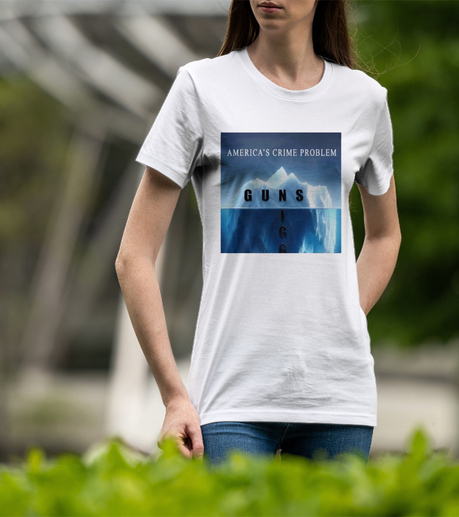 America's Crime Problem Guns Iceberg Analogy Igg T-Shirt