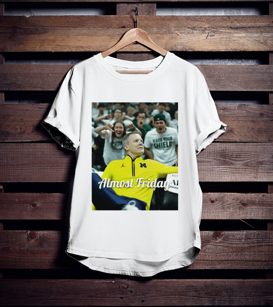 Michigan Wolverines Basketball Dusty May Almost Friday 2026 T-Shirt