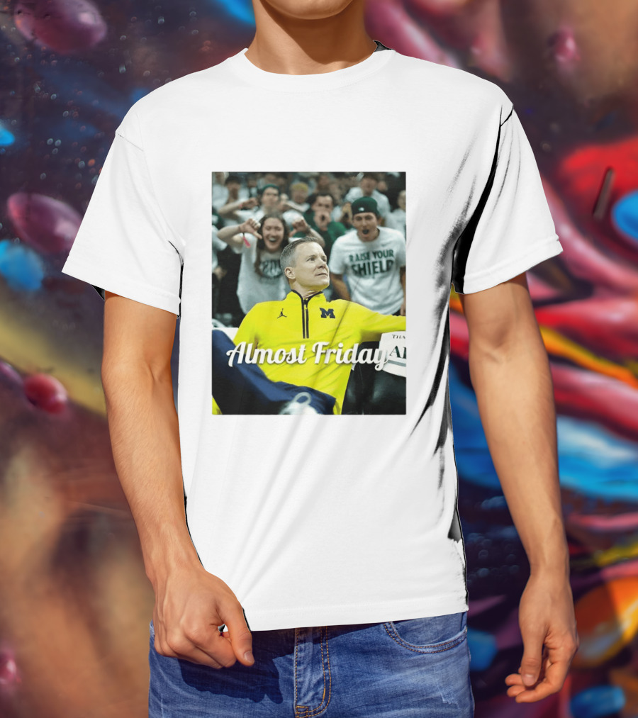 Michigan Wolverines Basketball Dusty May Almost Friday 2026 T-Shirt