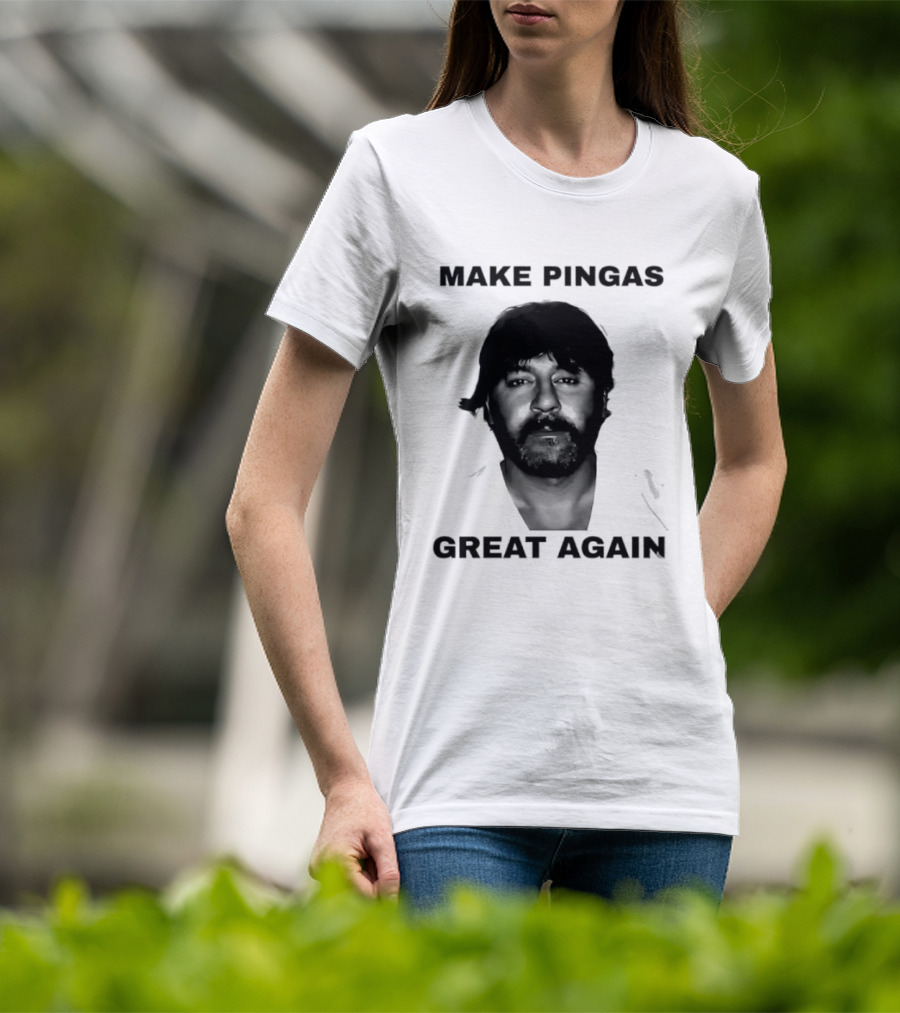 Make Pingas Great Again Tony Mokbel T-Shirt
