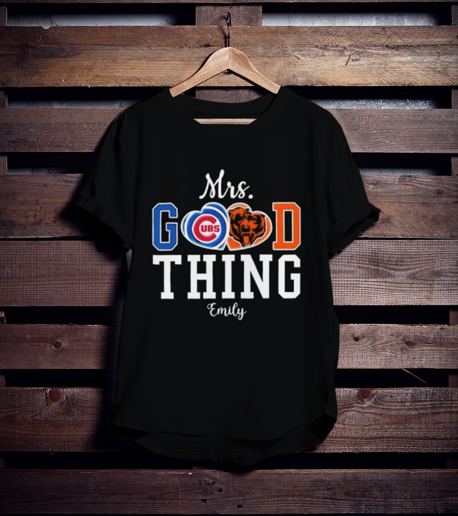 Chicago Bears Cubs Mrs Good Thing Emily T-Shirt