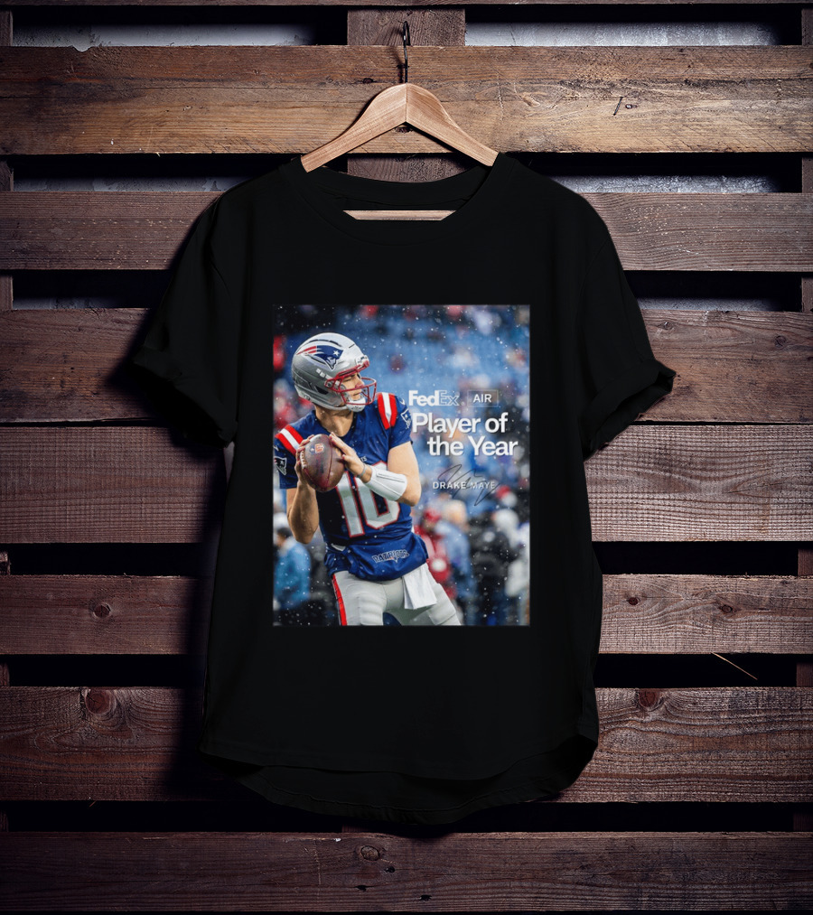 FedEx Air Player Of The Year 2025 Drake Maye Patriots NFL Football T-Shirt