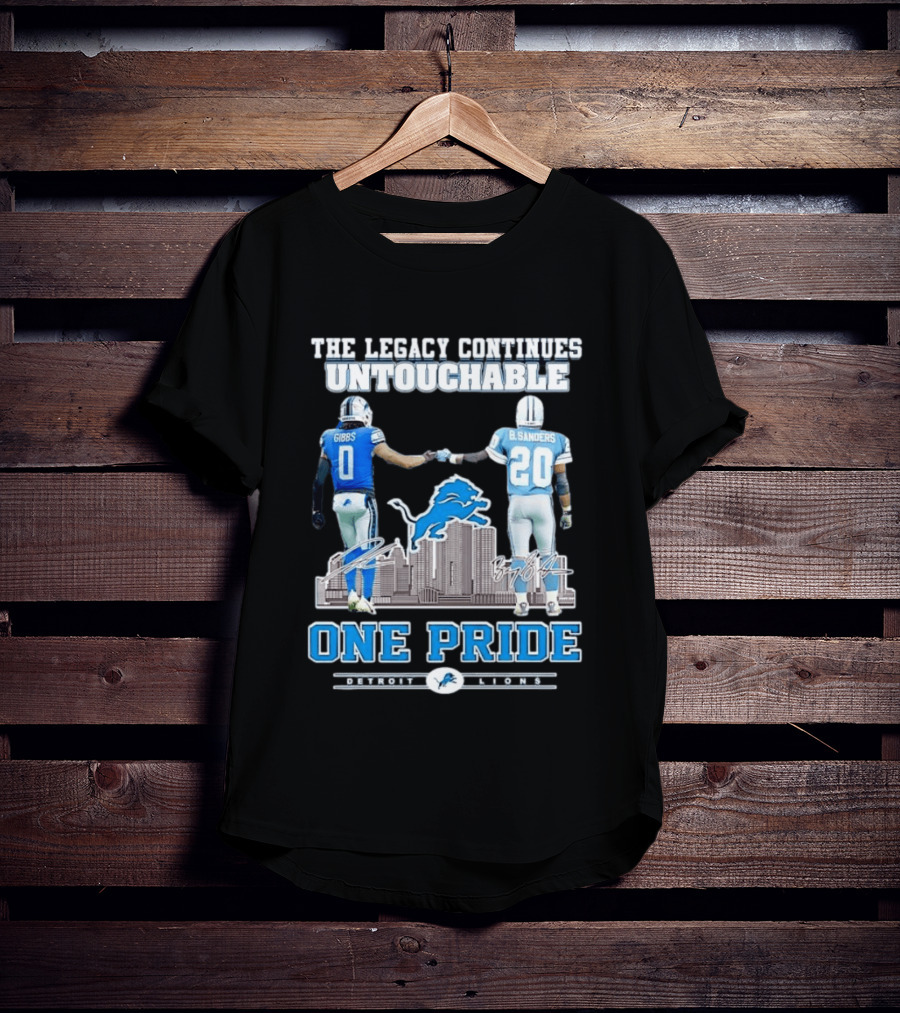 The Legacy Continues Untouchable Gibbs Sanders One Pride Detroit Lions T-Shirt
