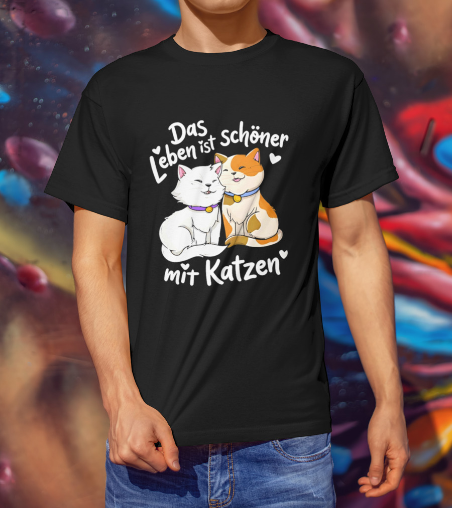 Das Leben Ist Schöner Mit Katzen Katzenliebhaber Valentinstag T-Shirt