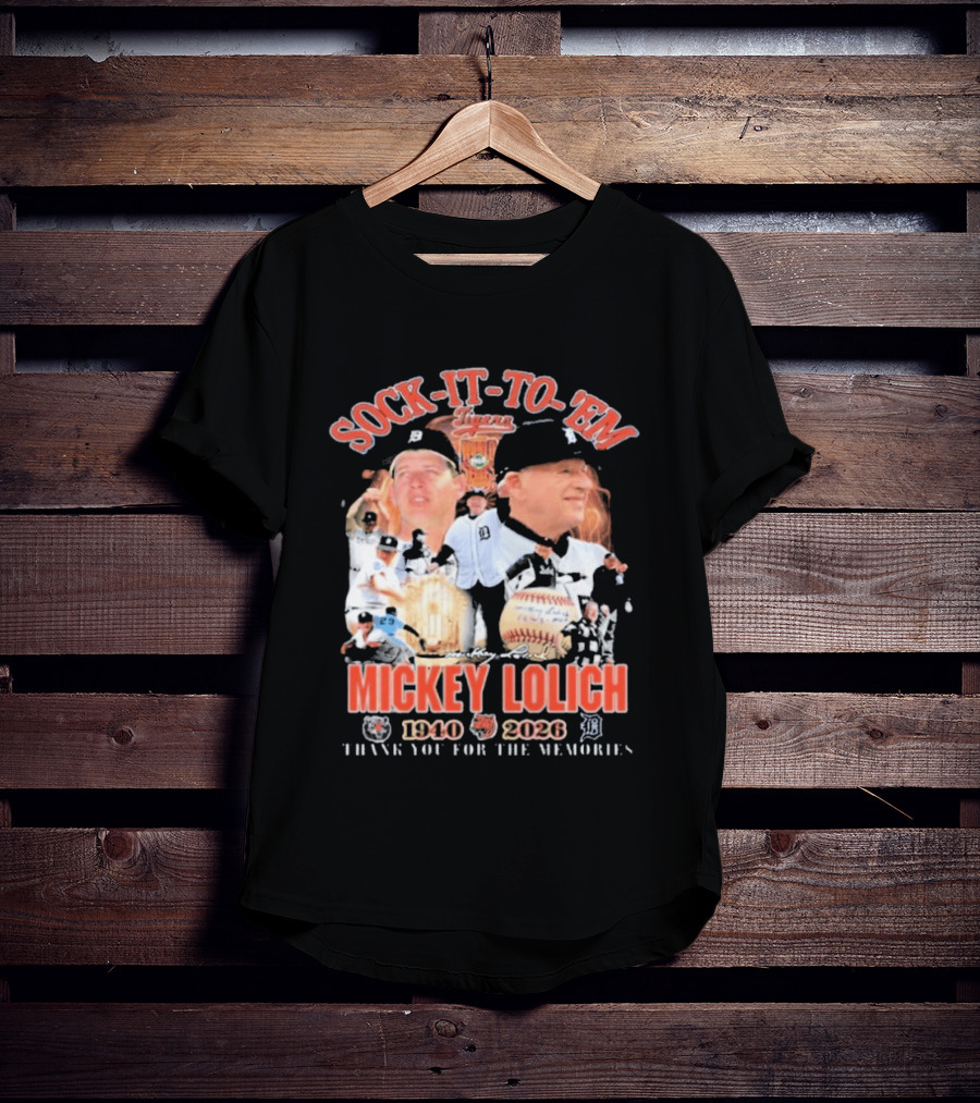 Sock It To 'Em Mickey Lolich 1940 2026 Thank You For The Memories Detroit Baseball Legends T-Shirt
