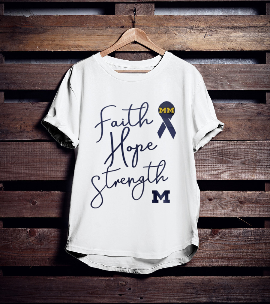 Michigan Wolverines Faith Hope Strength MM Block Cancer Ribbon T-Shirt
