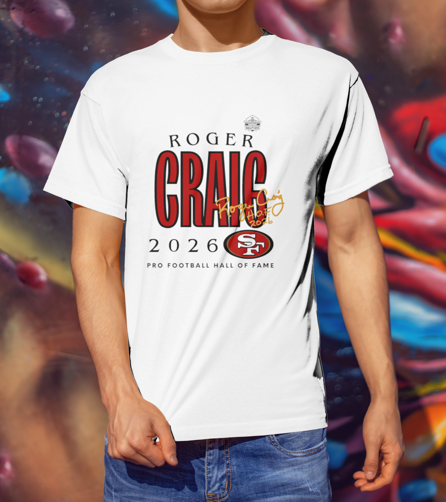 Roger Craig San Francisco 49ers 2026 Pro Football Hall Of Fame Induction NFL HOF T-Shirt