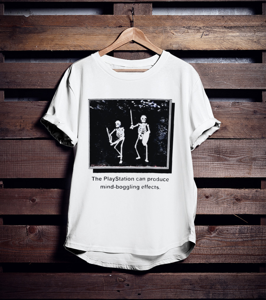 The PlayStation Can Produce Mind Boggling Effects Skeleton Warriors T-Shirt