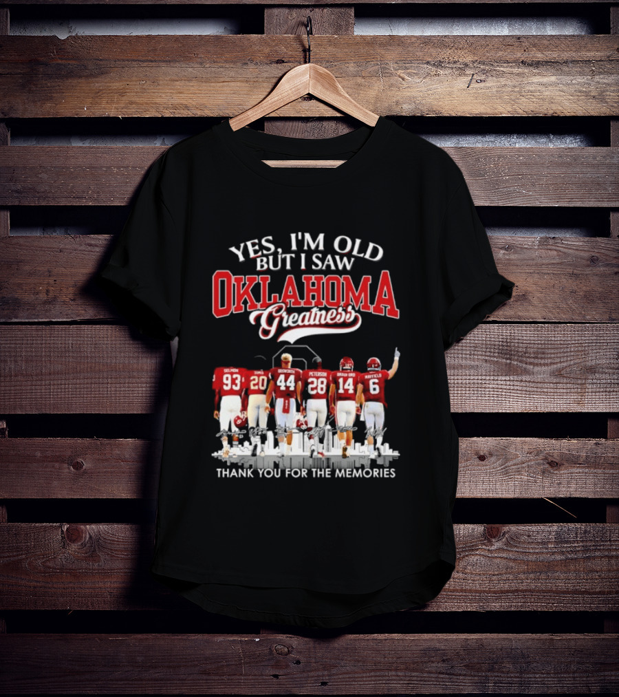 Yes I'm Old But I Saw Oklahoma Greatness Thank You For The Memories T-Shirt