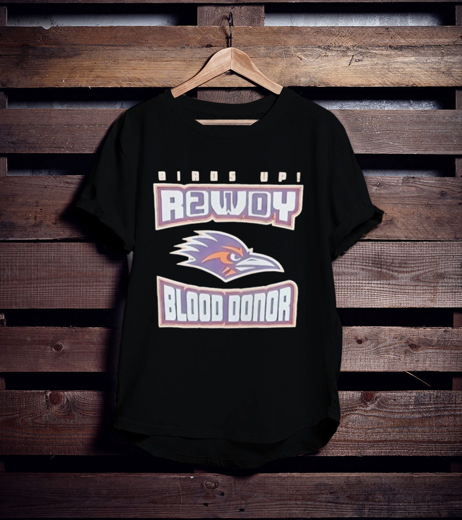 UTSA Roadrunners Rowdy Birds Up Blood Donor T-Shirt