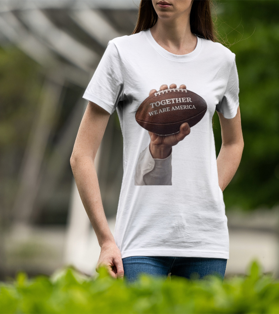 Together We Are America Football Unity 2025 2026 T-Shirt