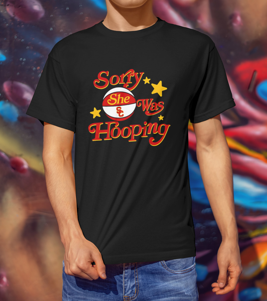 USC Trojans Sorry She Was Hooping Basketball SC T-Shirt