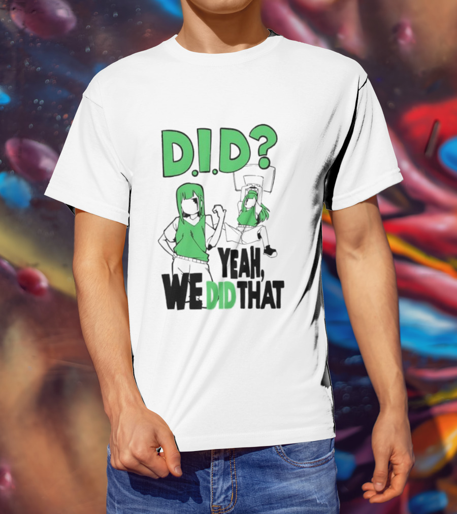 DID Yeah We Did That Bold Green Anime Characters T-Shirt