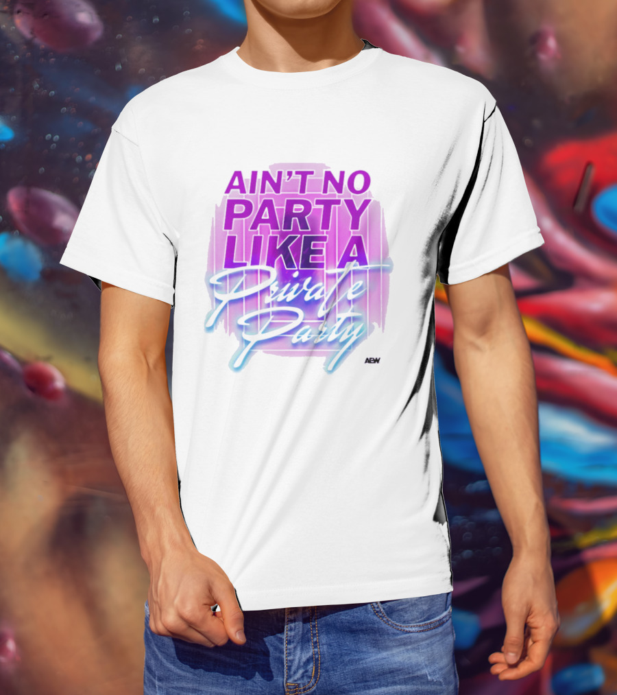 Ain't No Party Like A Private Party Retro Vibe T-Shirt