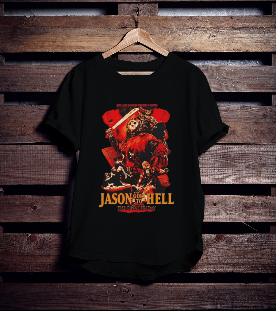 Jason Goes To Hell The Final Friday Evil Has Finally Found A Home 1993 Horror Film T-Shirt