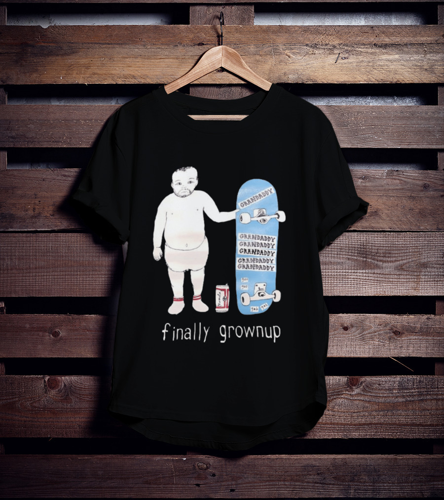 Finally Grownup Granddaddy Skateboard Beer Can T-Shirt