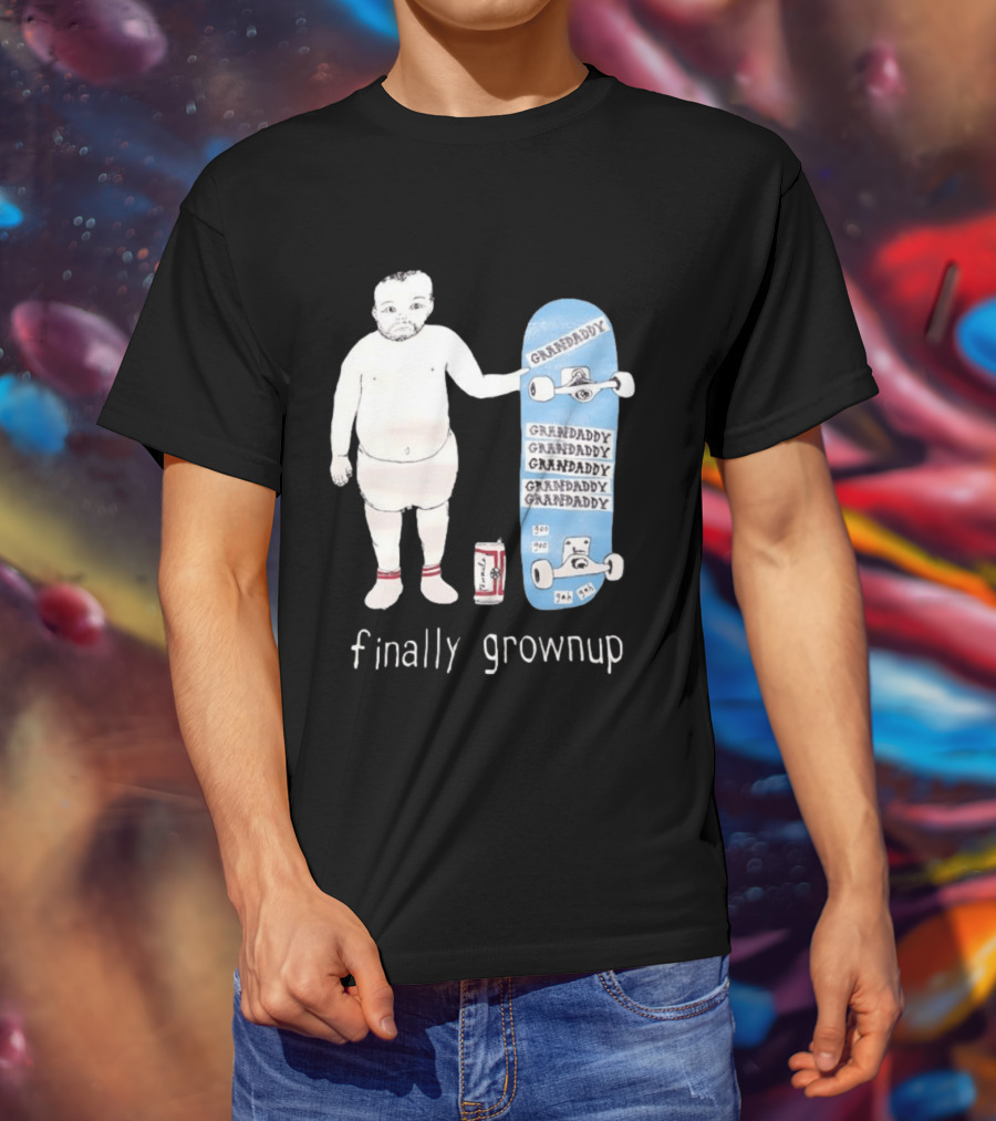Finally Grownup Granddaddy Skateboard Beer Can T-Shirt