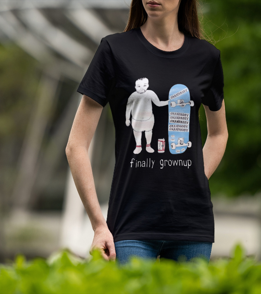 Finally Grownup Granddaddy Skateboard Beer Can T-Shirt