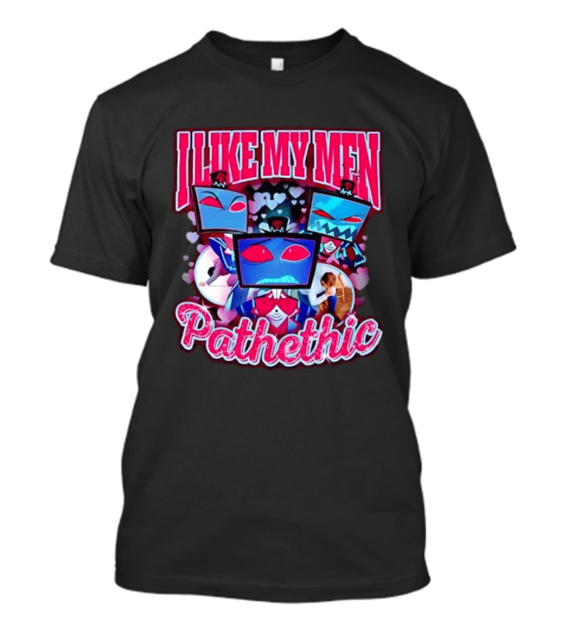 I Like My Men Pathetic Hazbin Hotel Vox T-Shirt