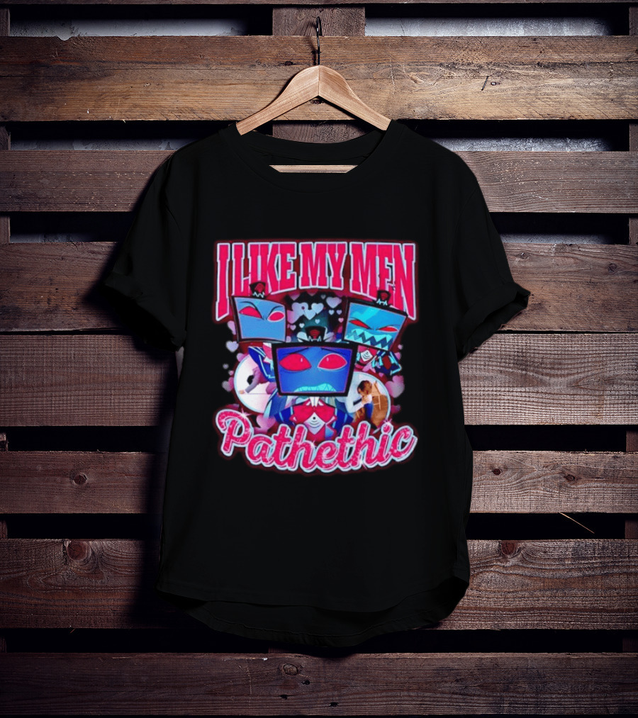 I Like My Men Pathetic Hazbin Hotel Vox T-Shirt