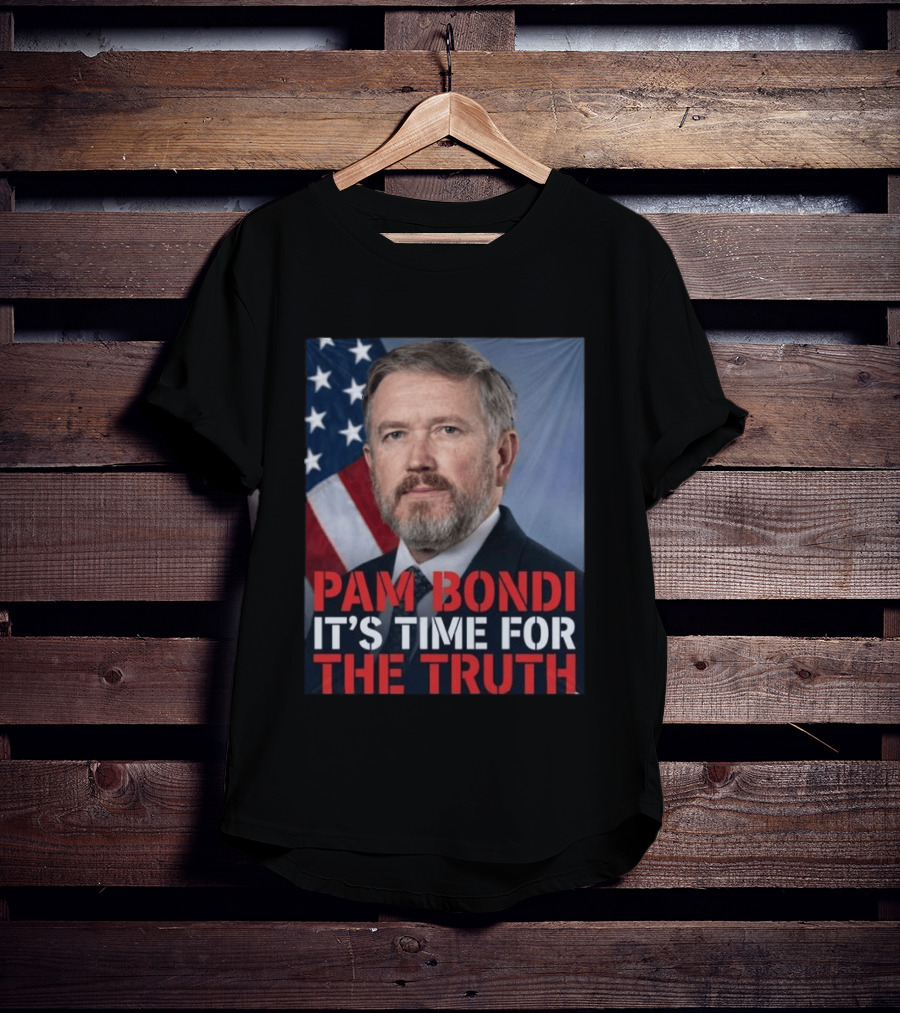 Pam Bondi It's Time For The Truth American Flag Politics T-Shirt