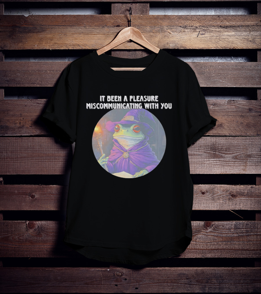 Pleasure Miscommunicating With You Wizard Frog In Purple Robe And Hat T-Shirt