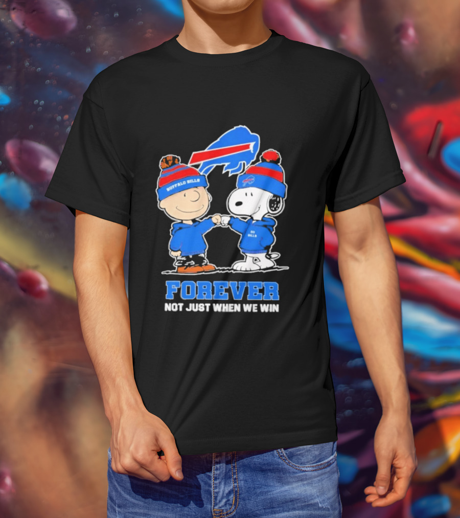 Buffalo Bills Snoopy Charlie Brown Fans Forever Not Just When We Win T-Shirt