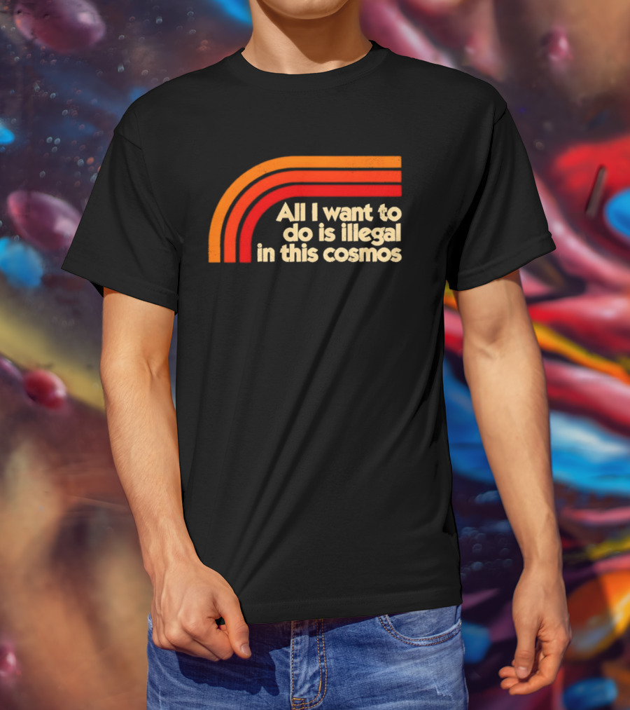 All I Want To Do Is Illegal In This Cosmos Retro Orange Stripes T-Shirt