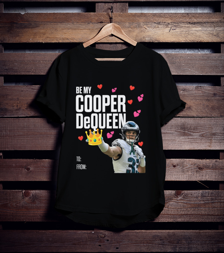 Be My Cooper DeQueen Philadelphia Eagles Hearts Crown T-Shirt
