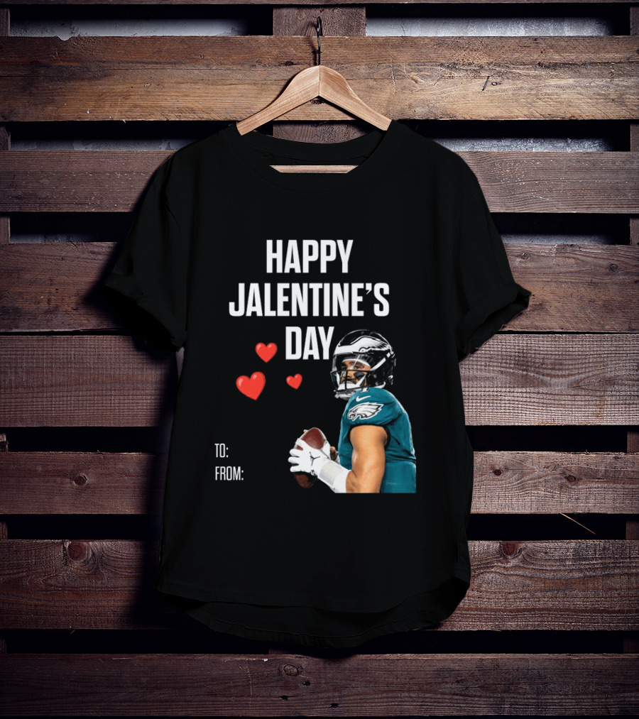Philadelphia Eagles Happy Jalentine's Day Football Celebration T-Shirt