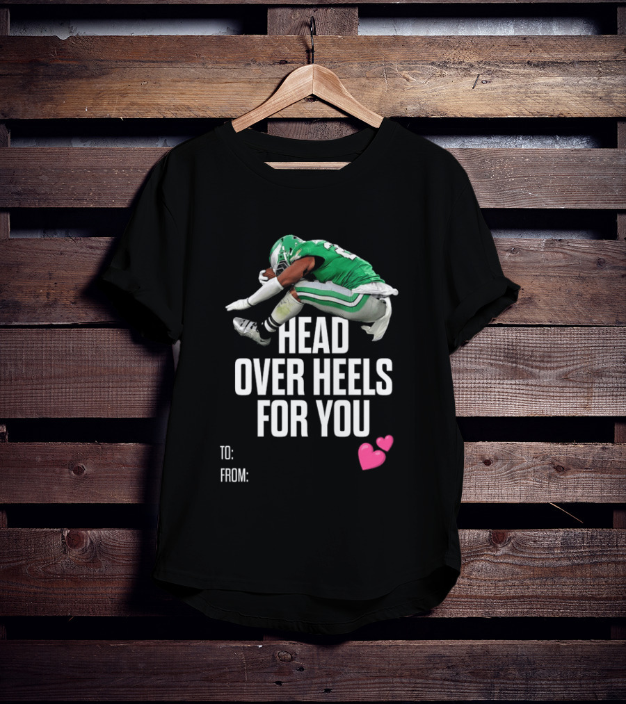 Philadelphia Eagles Head Over Heels For You Football Player T-Shirt