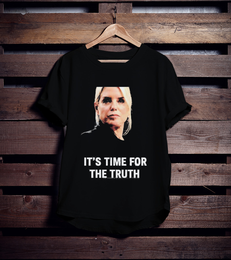 Pam Bondi It's Time For The Truth Face Expression T-Shirt