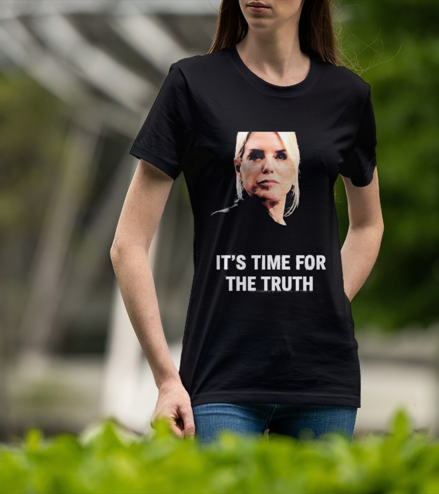 Pam Bondi It's Time For The Truth Face Expression T-Shirt