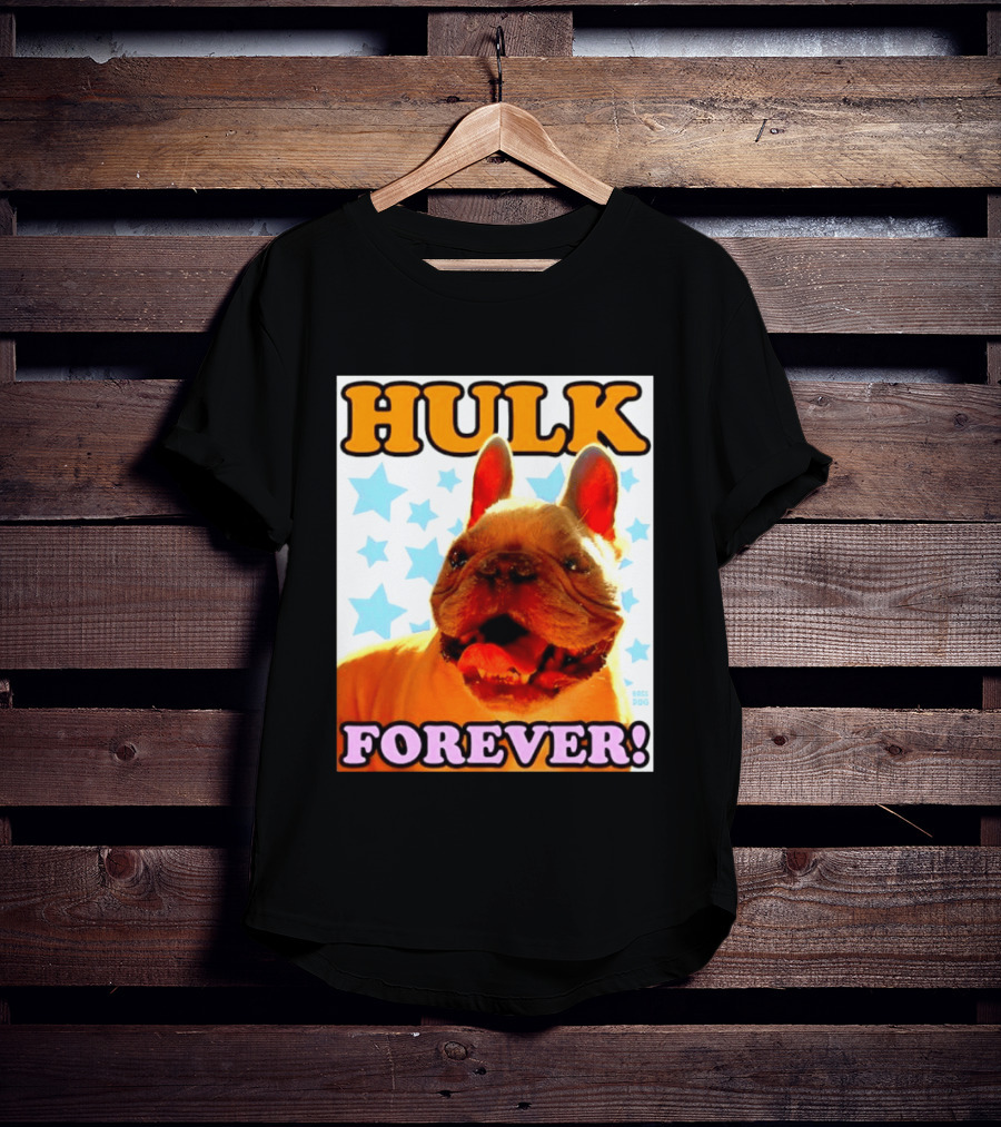 Hulk Forever French Bulldog Stars Dogs T-Shirt