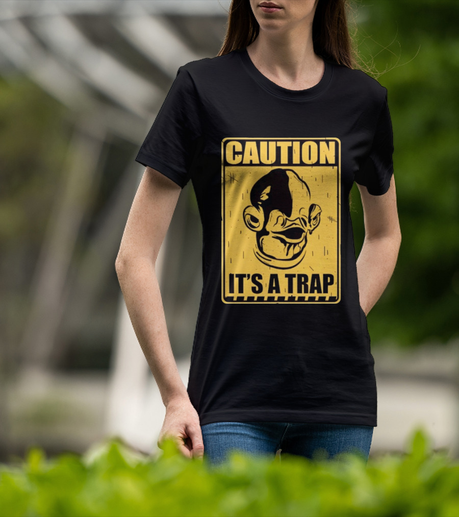 Caution It's A Trap Warning Sign T-Shirt