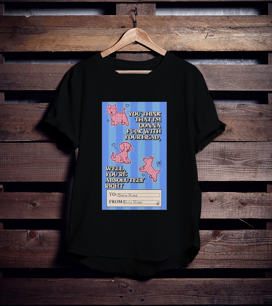 Well You're Absolutely Right Funny Gingham Dog Hearts T-Shirt