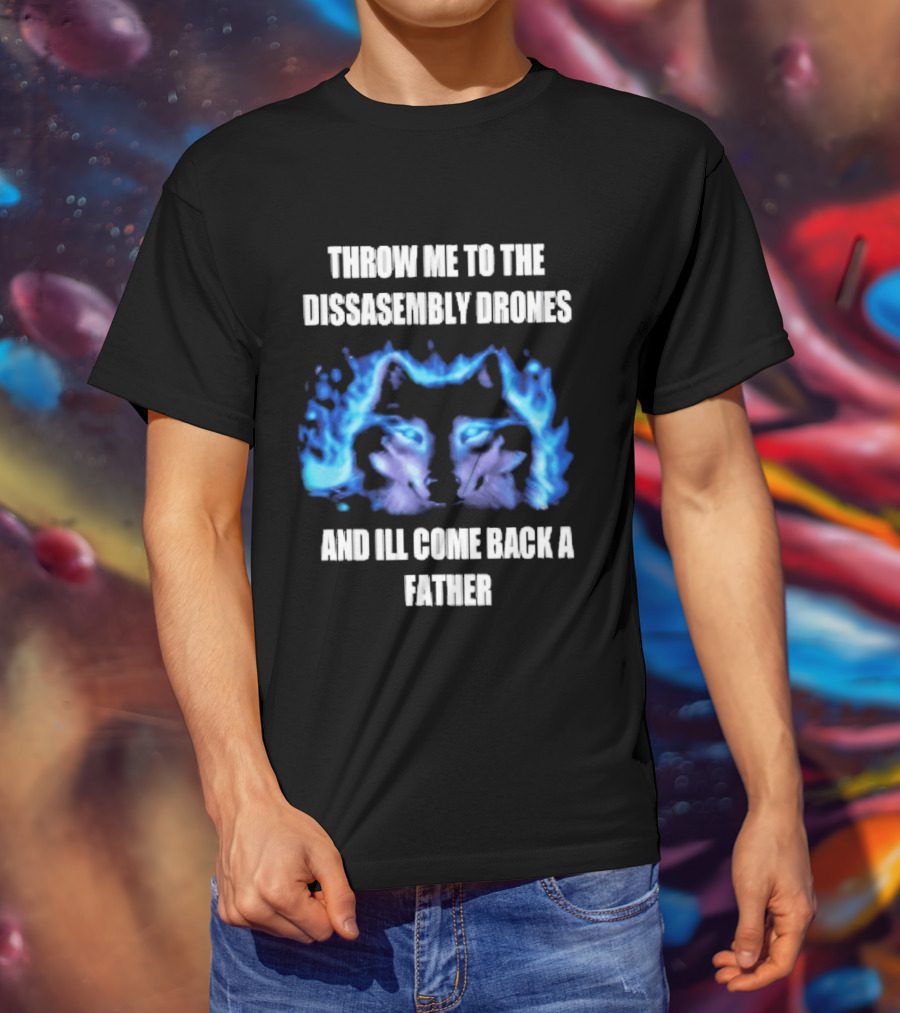 Throw Me To The Disassembly Drones And I'll Come Back A Father Blue Abstract Masculine T-Shirt