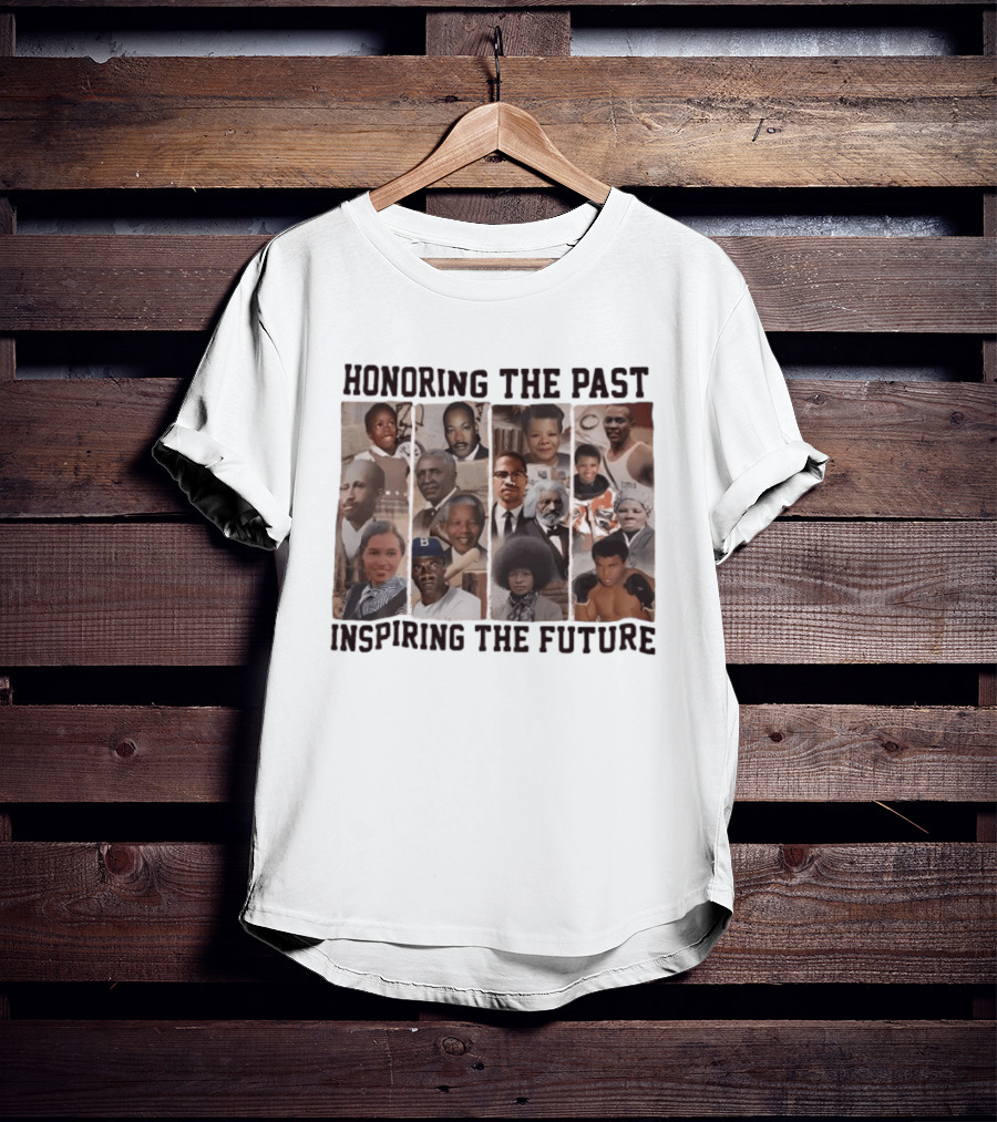 Honoring The Past Inspiring The Future Black History T-Shirt
