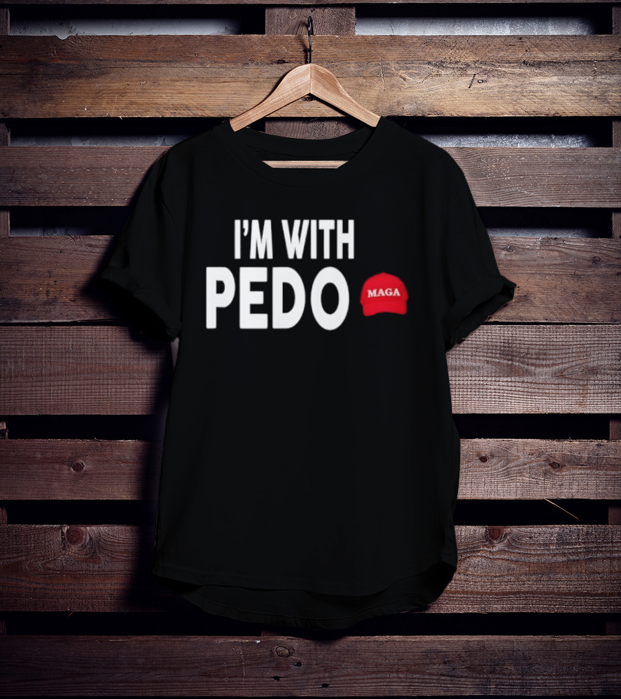 I'm With PEDO MAGA Red Hat T-Shirt